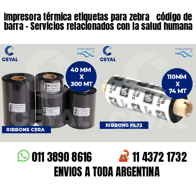 Impresora térmica etiquetas para zebra  código de barra - Servicios relacionados con la salud humana